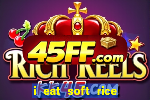 i eat soft rice in another world manga pt br
